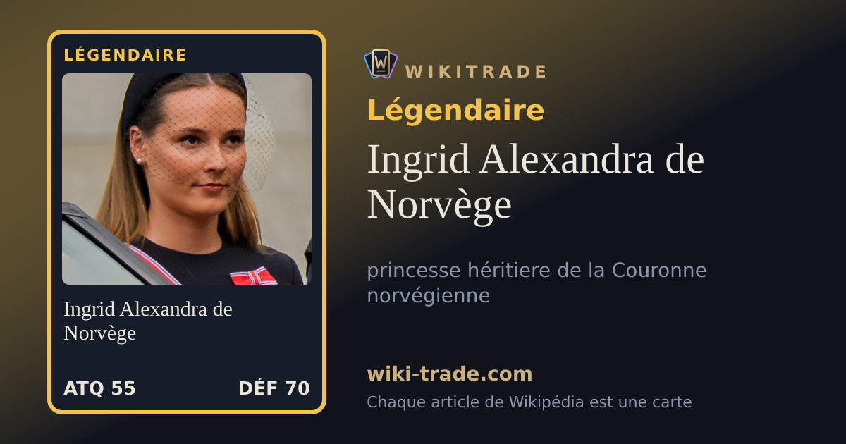 Ingrid Alexandra de Norvège — carte Légendaire