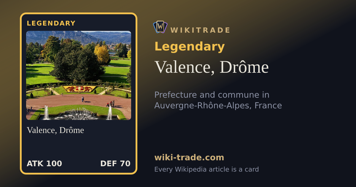 Valence, Drôme — Legendary card