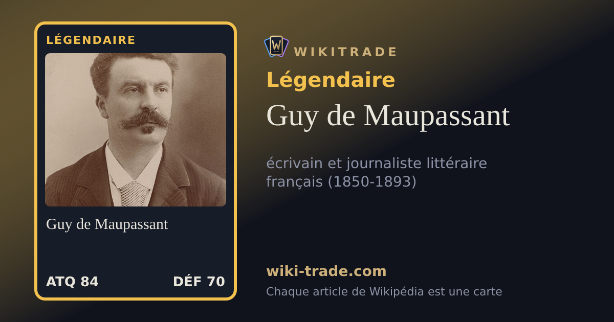 Guy de Maupassant — carte Légendaire