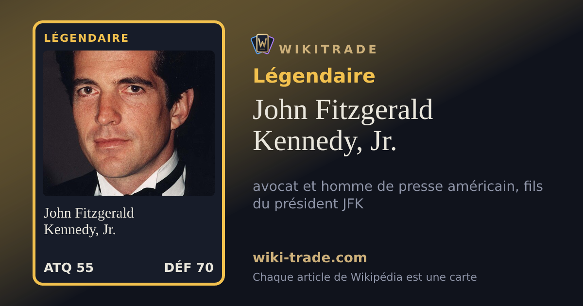 John Fitzgerald Kennedy, Jr. — carte Légendaire