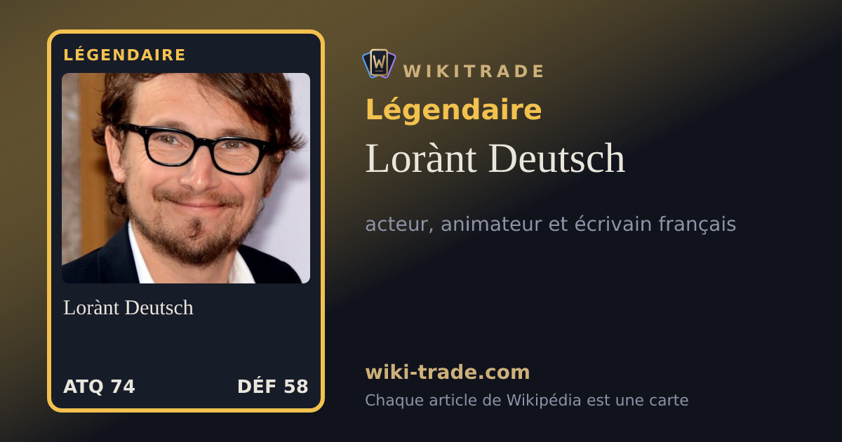 Lorànt Deutsch — carte Légendaire