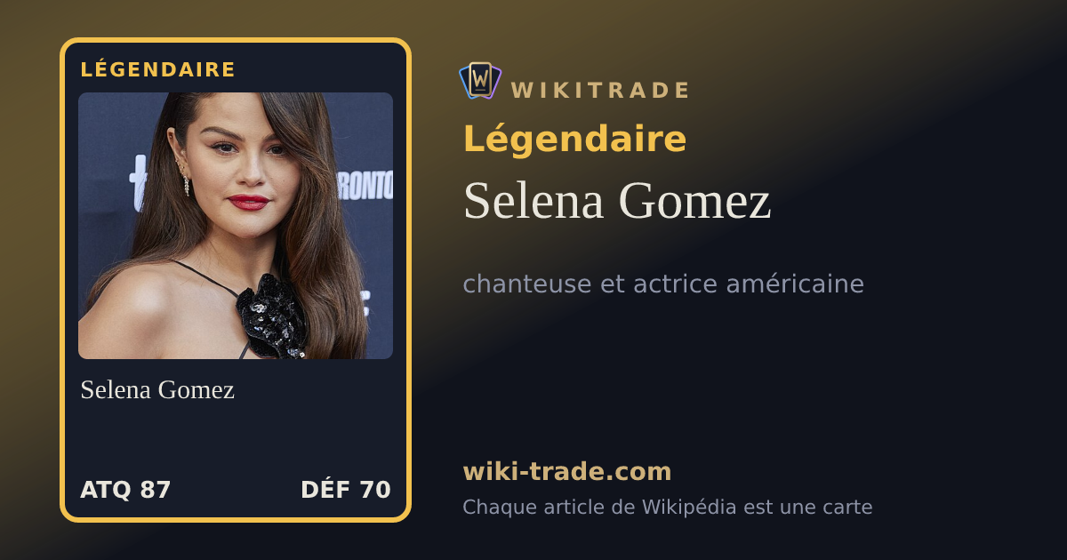 Selena Gomez — carte Légendaire