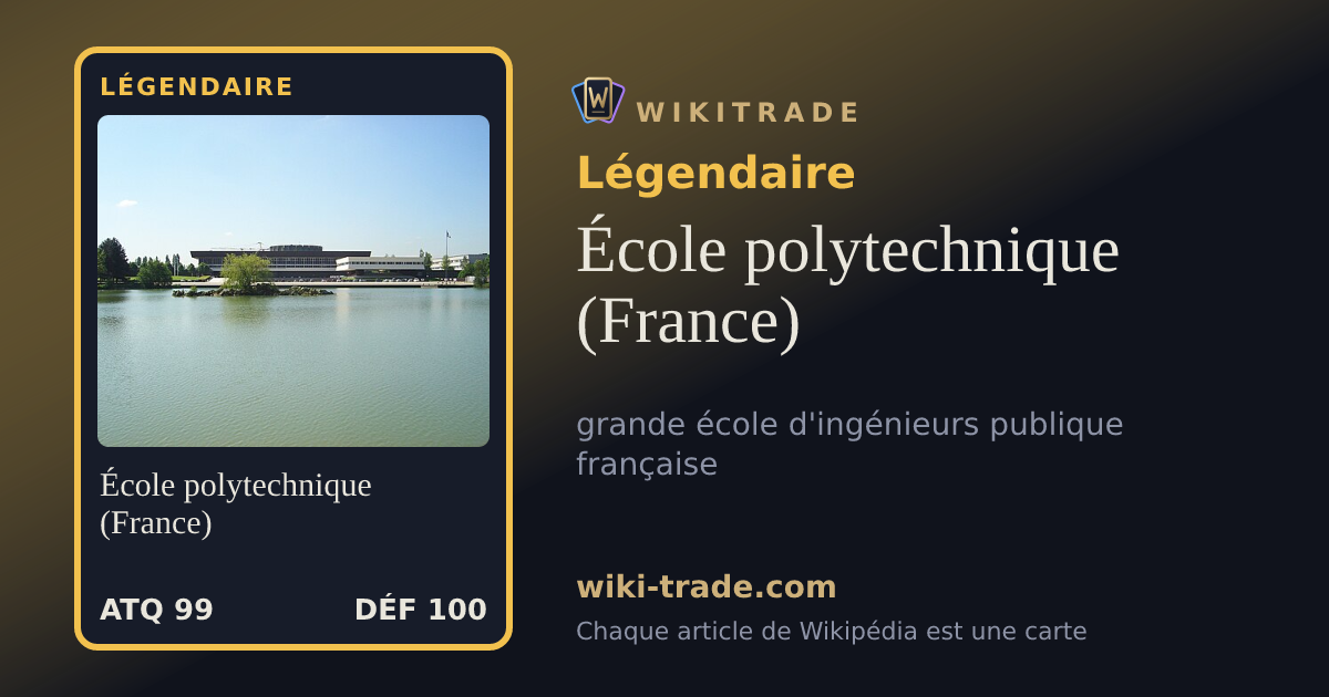 École polytechnique (France) — carte Légendaire