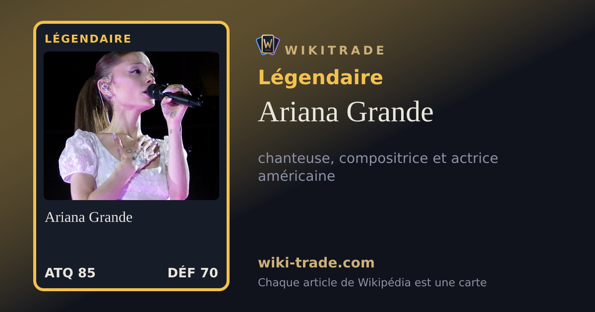 Ariana Grande — carte Légendaire