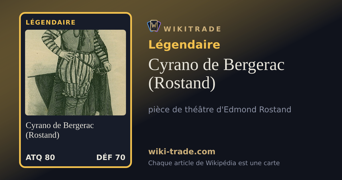 Cyrano de Bergerac (Rostand) — carte Légendaire