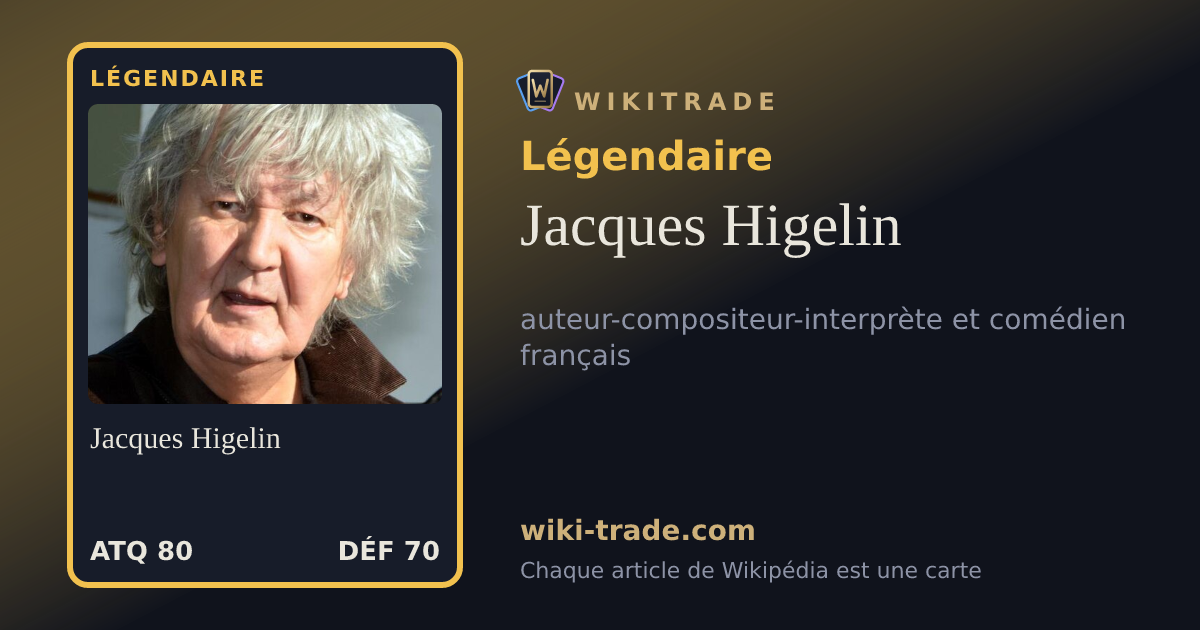 Jacques Higelin — carte Légendaire