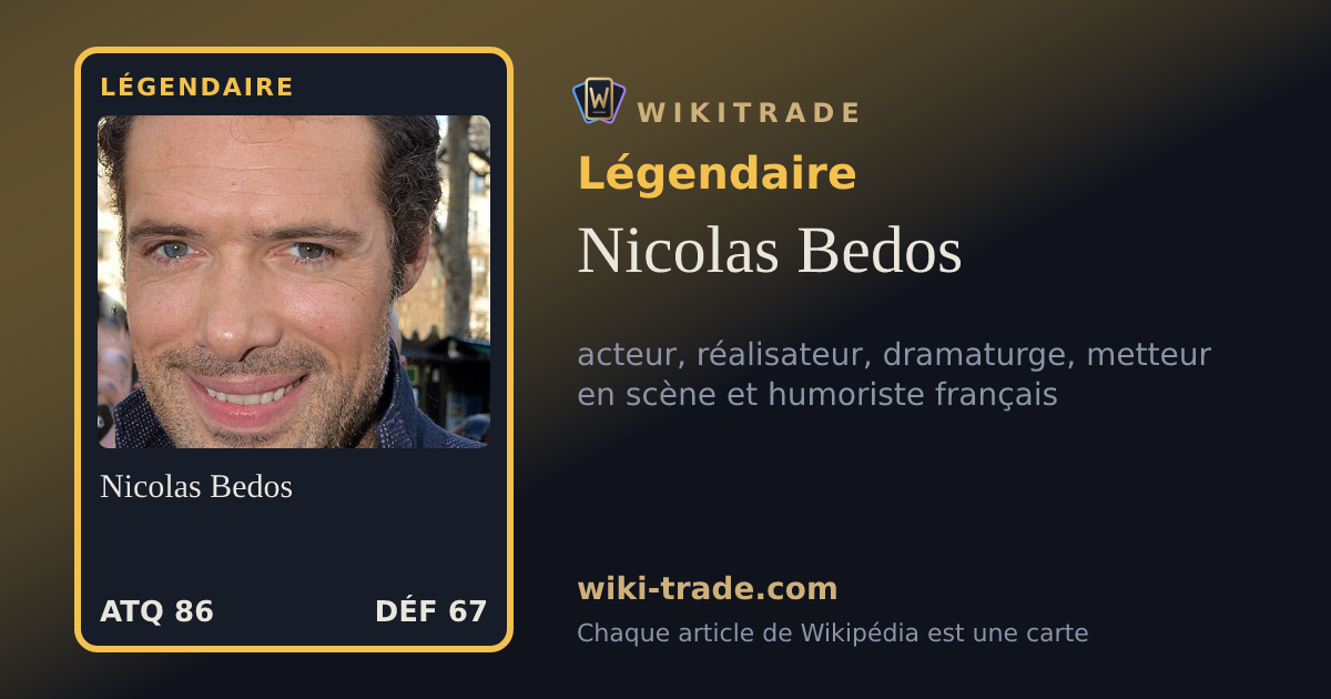 Nicolas Bedos — carte Légendaire
