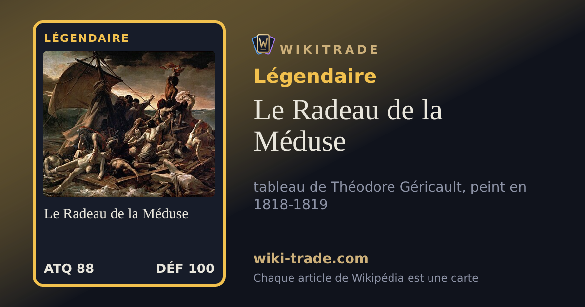 Le Radeau de la Méduse — carte Légendaire
