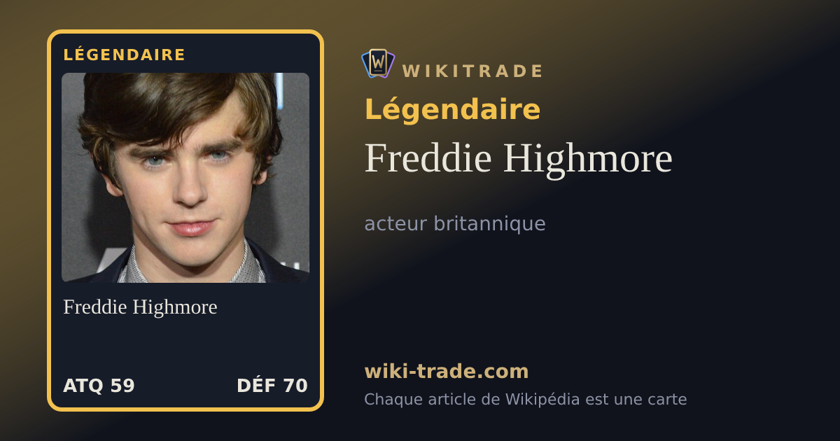Freddie Highmore — carte Légendaire