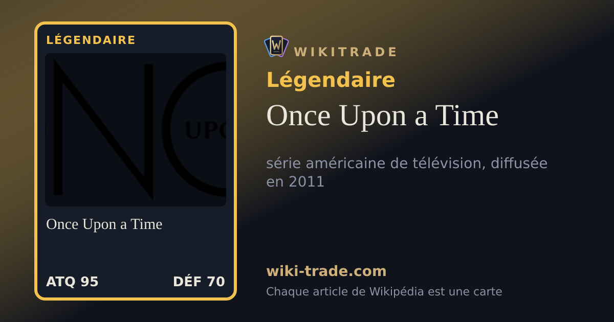Once Upon a Time — carte Légendaire