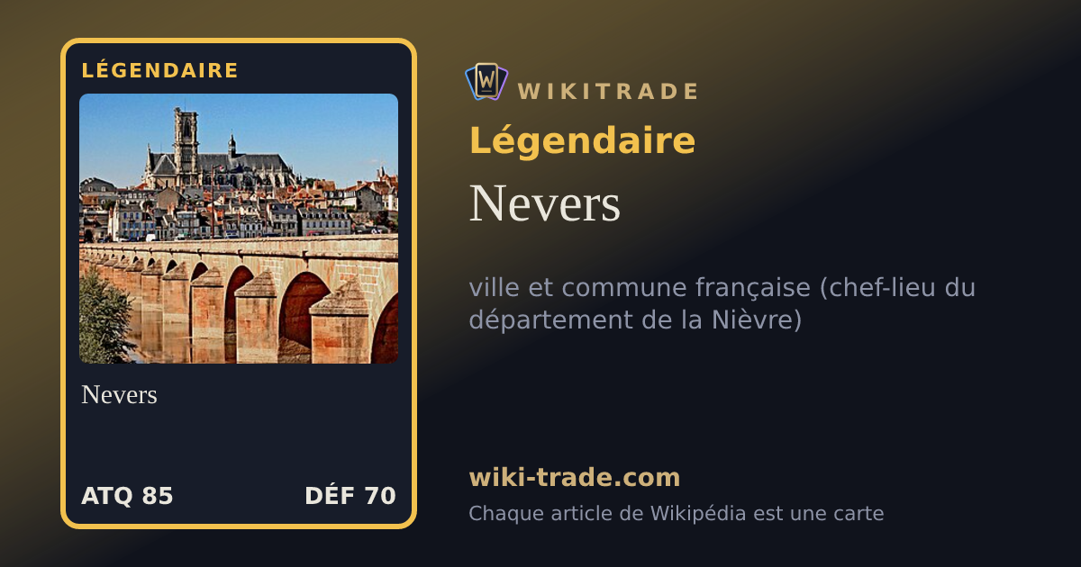 Nevers — carte Légendaire
