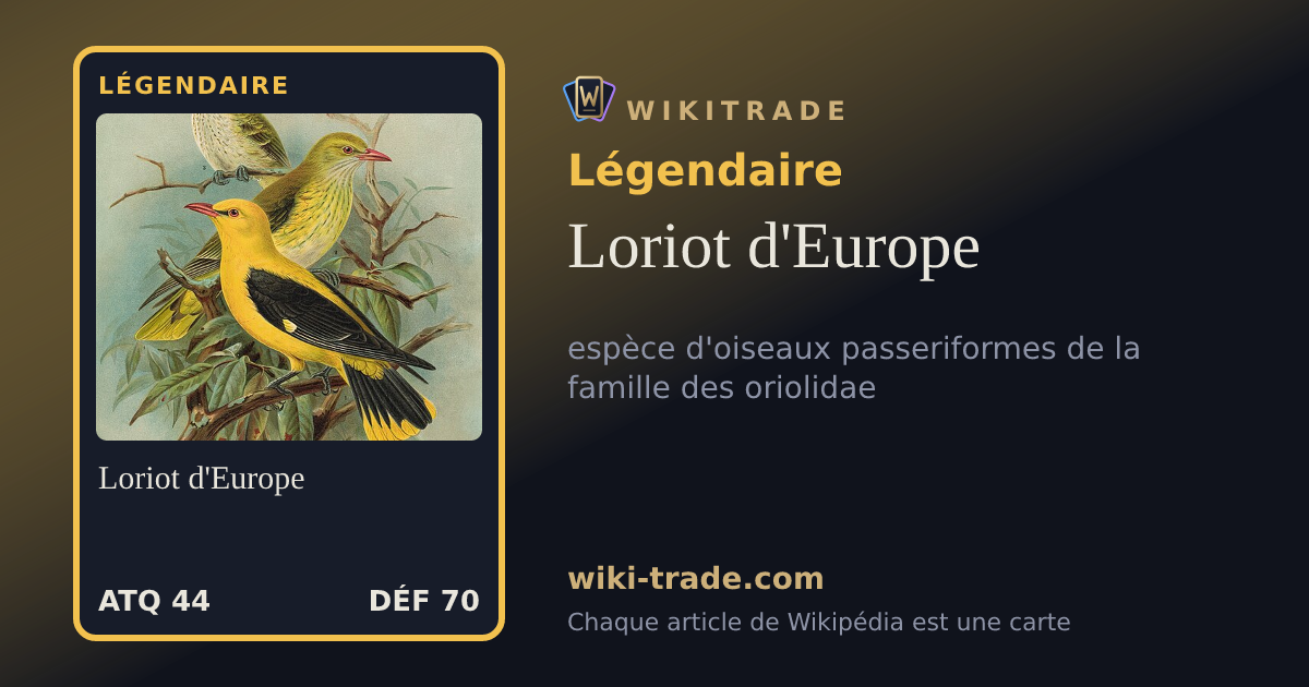 Loriot d'Europe — carte Légendaire