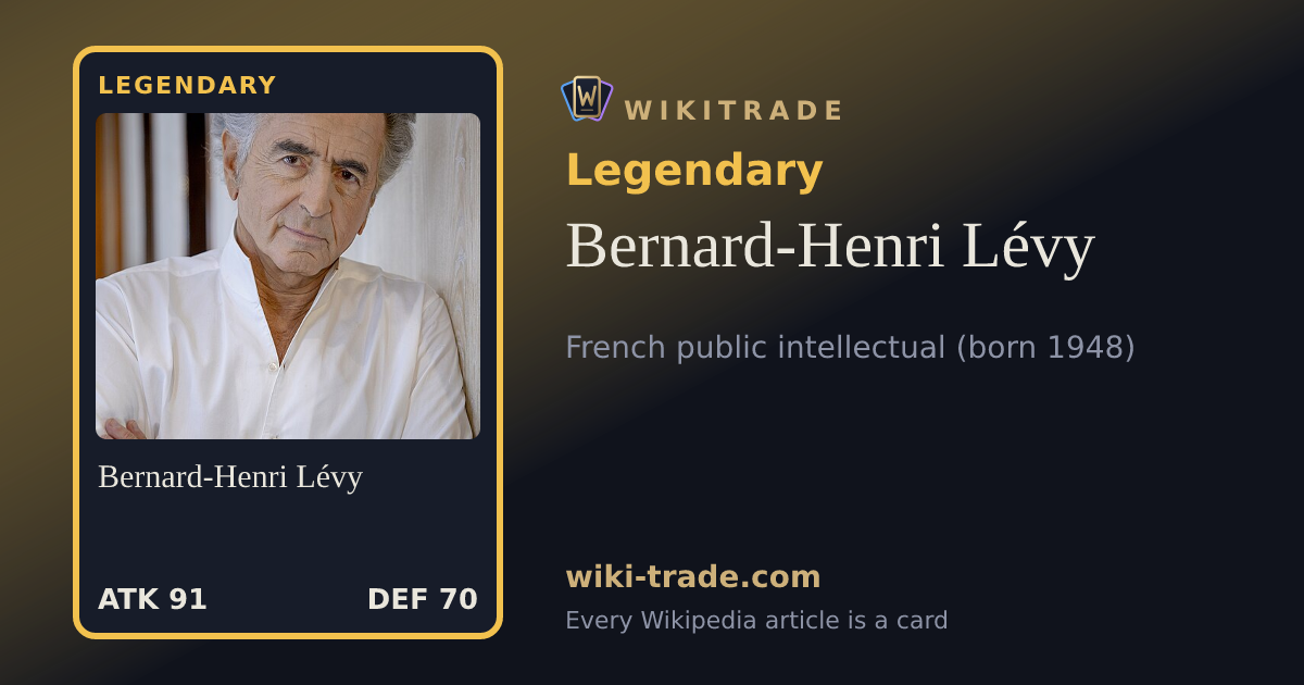 Bernard-Henri Lévy — Legendary card