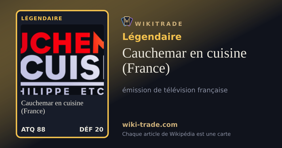Cauchemar en cuisine (France) — carte Légendaire