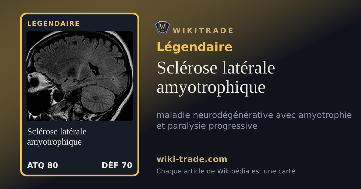 Sclérose latérale amyotrophique — carte Légendaire
