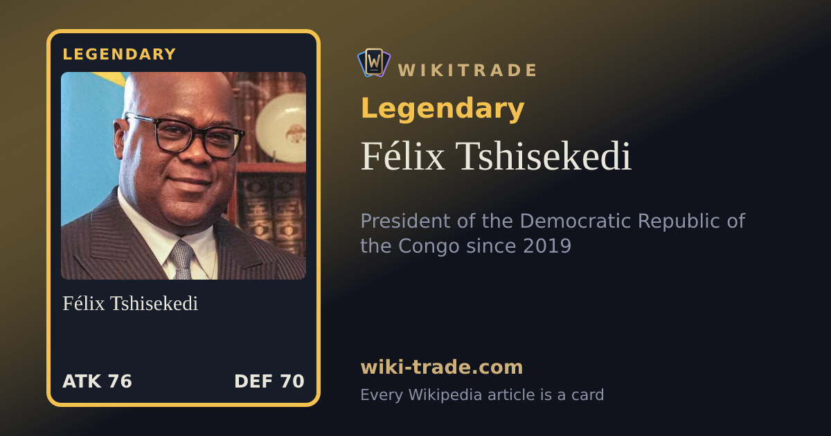 Félix Tshisekedi — Legendary card