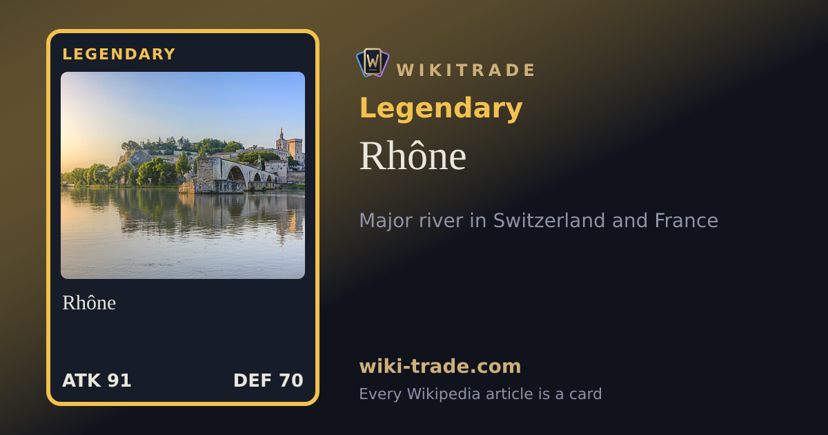 Rhône — Legendary card