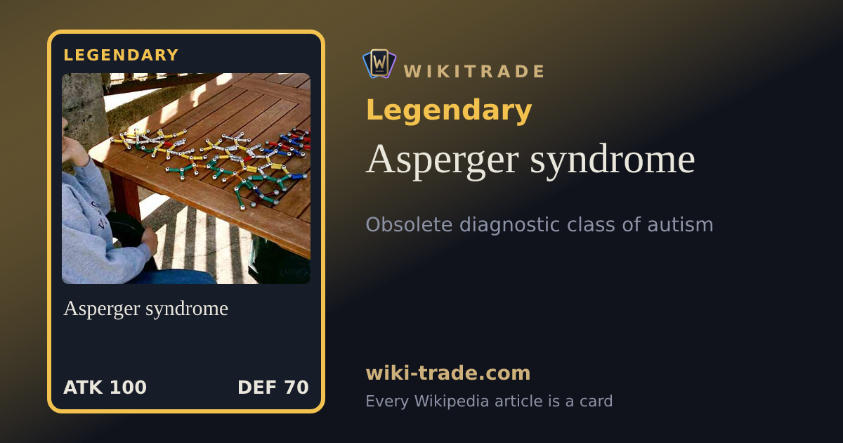 Asperger syndrome — Legendary card