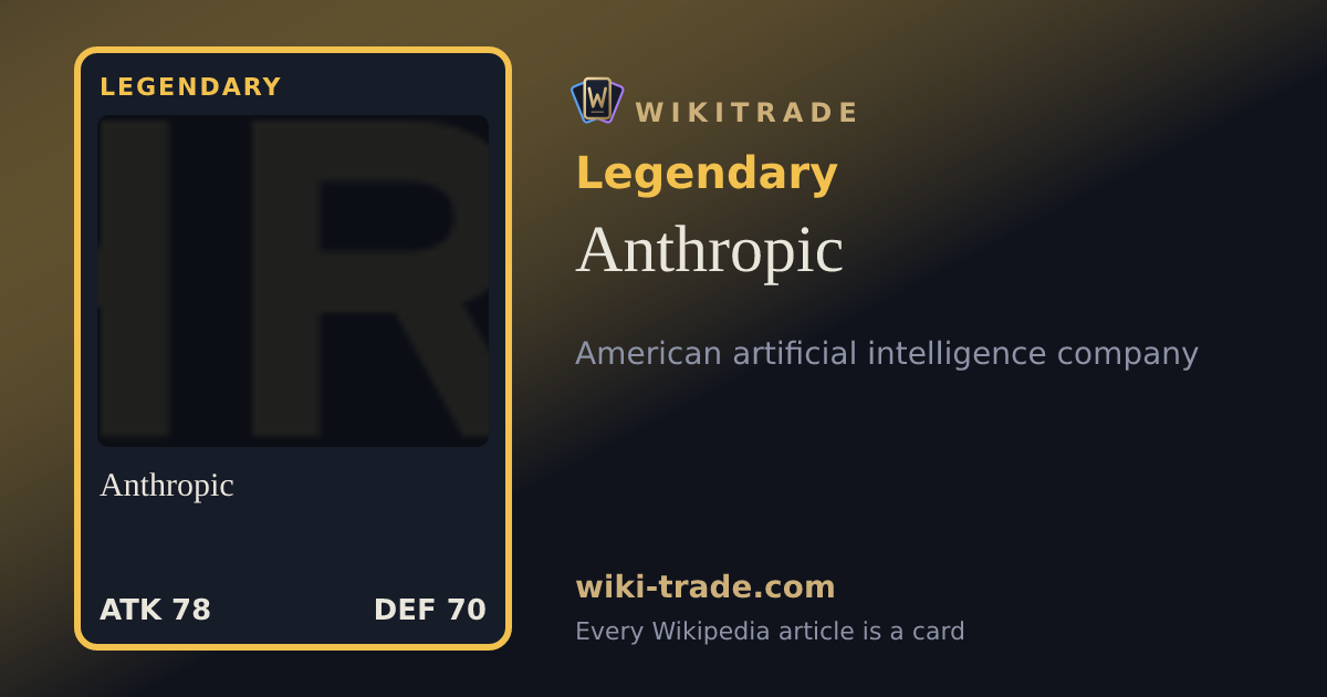 Anthropic — Legendary card