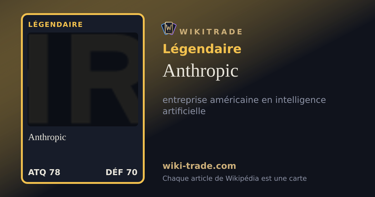 Anthropic — carte Légendaire
