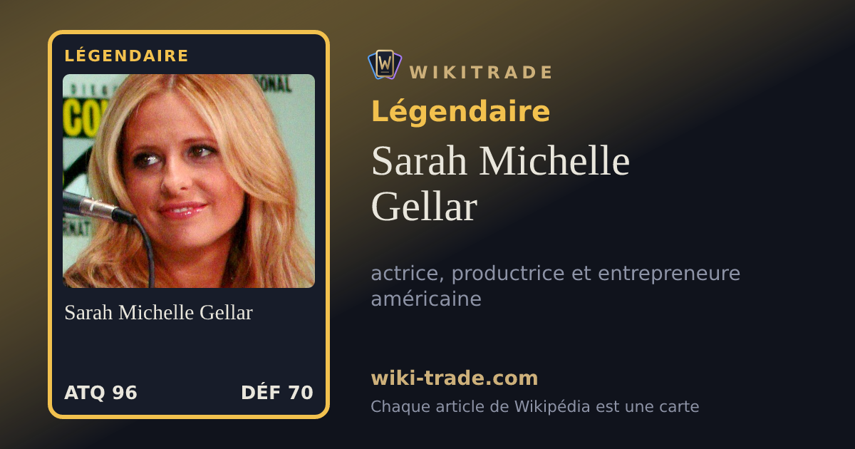 Sarah Michelle Gellar — carte Légendaire