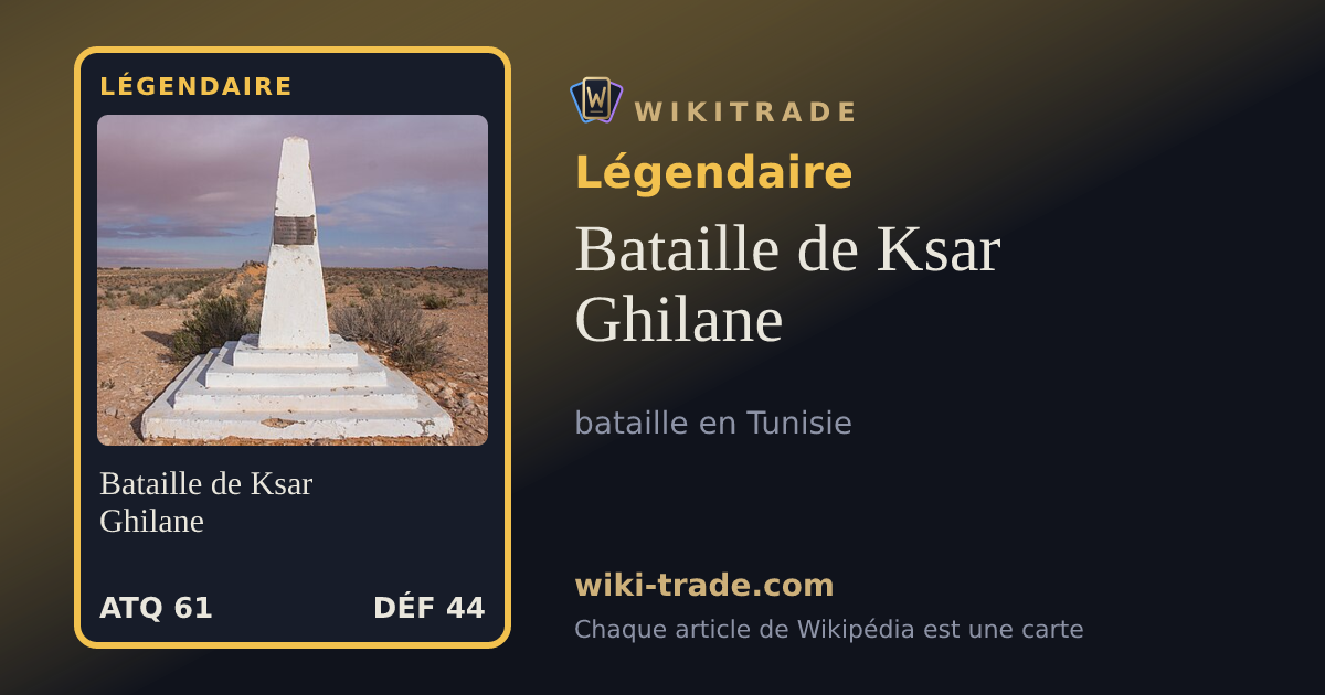 Bataille de Ksar Ghilane — carte Légendaire