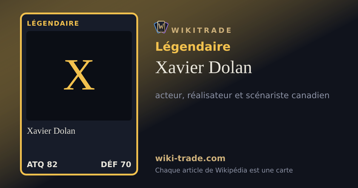 Xavier Dolan — carte Légendaire