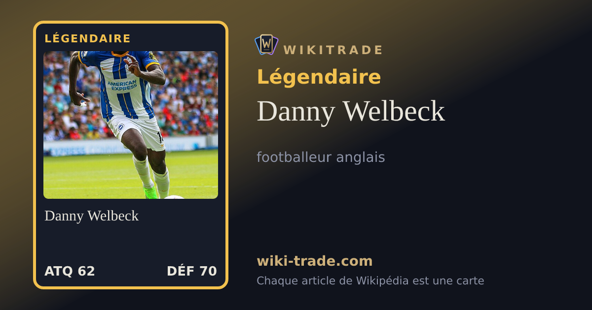 Danny Welbeck — carte Légendaire