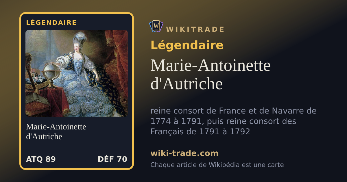 Marie-Antoinette d'Autriche — carte Légendaire