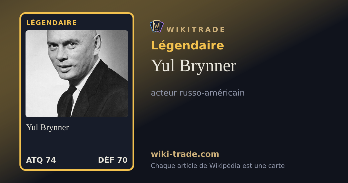Yul Brynner — carte Légendaire