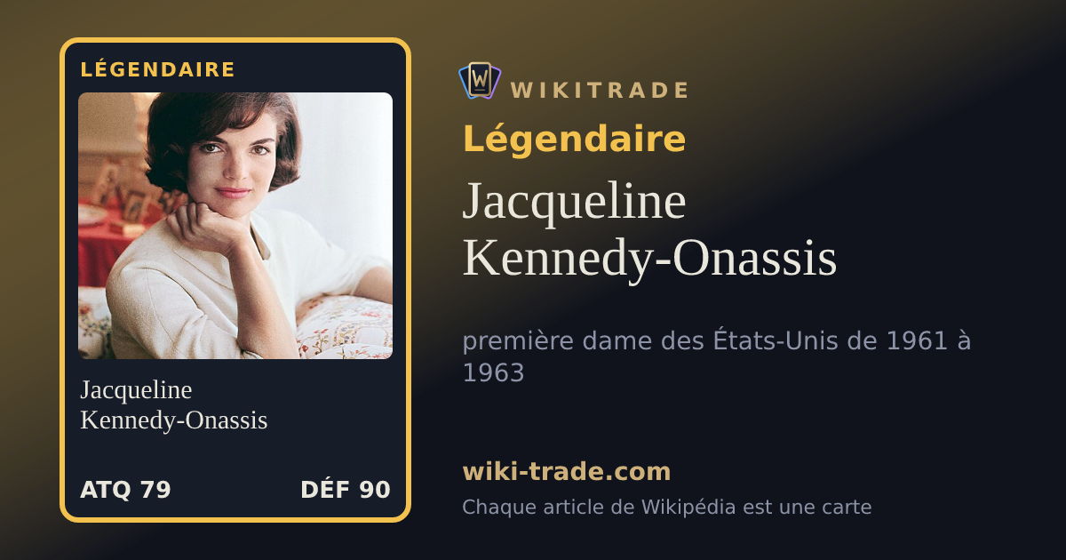 Jacqueline Kennedy-Onassis — carte Légendaire