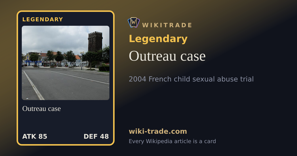 Outreau case — Legendary card