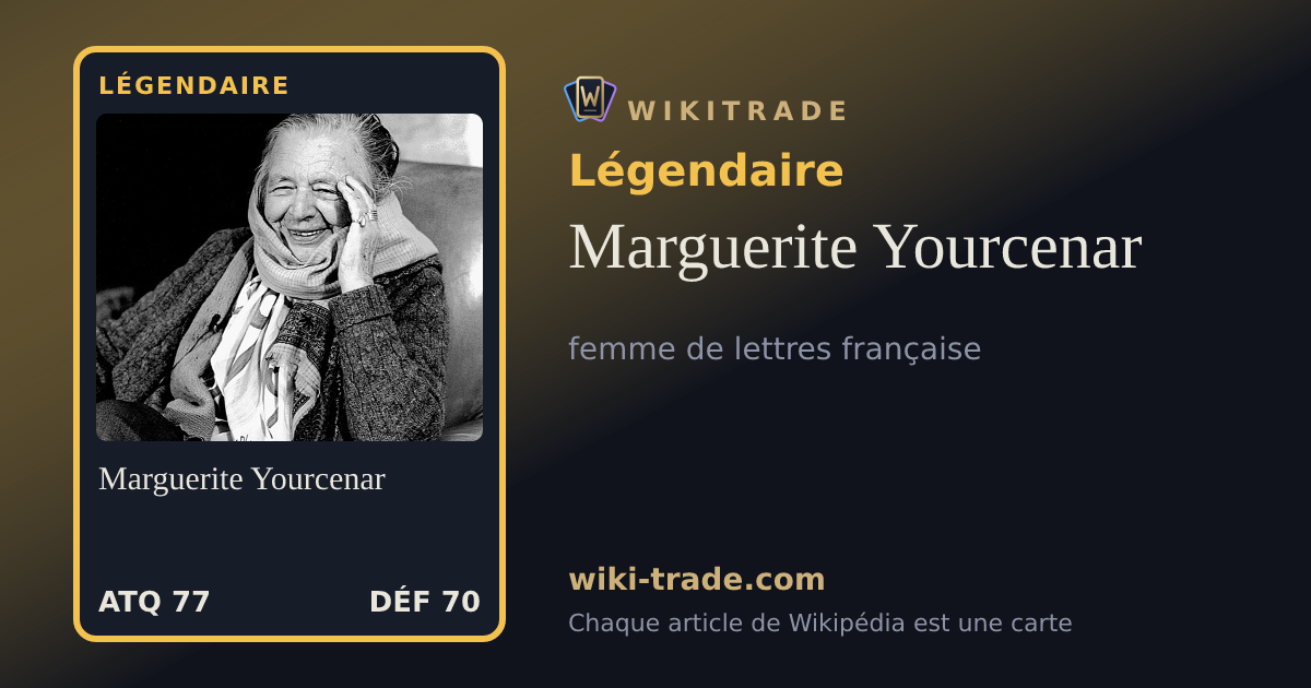 Marguerite Yourcenar — carte Légendaire
