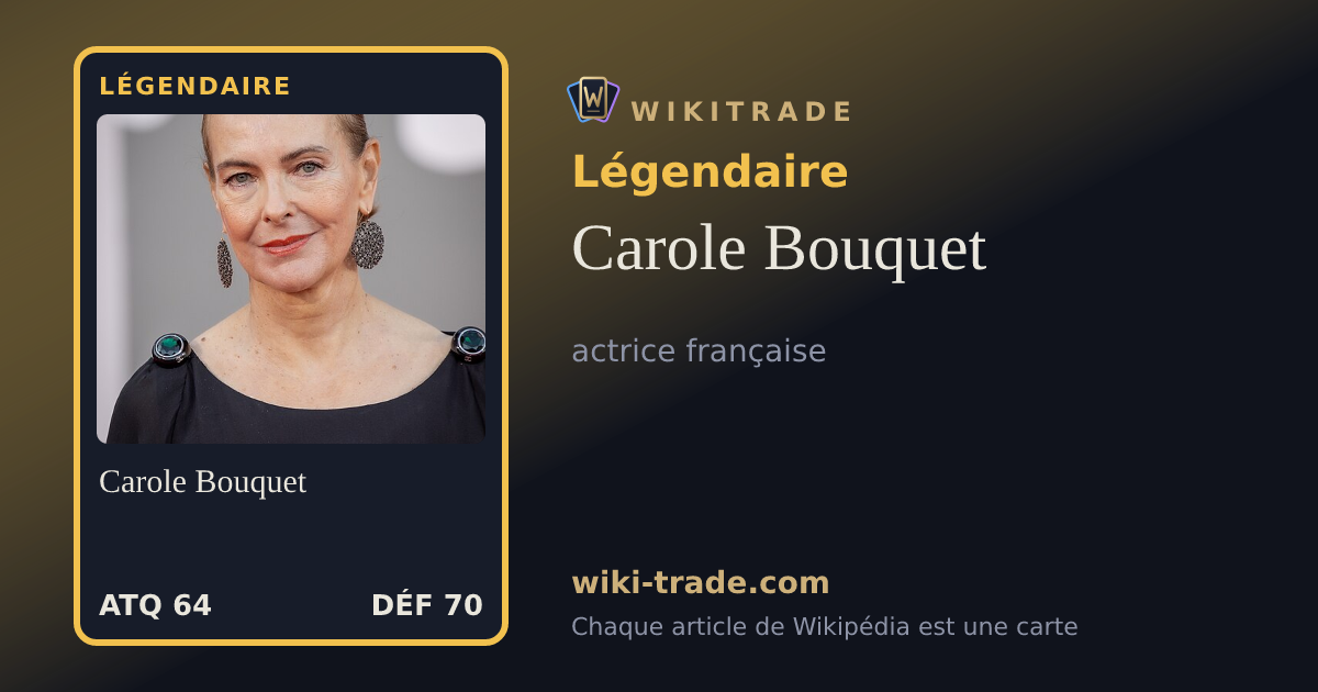 Carole Bouquet — carte Légendaire