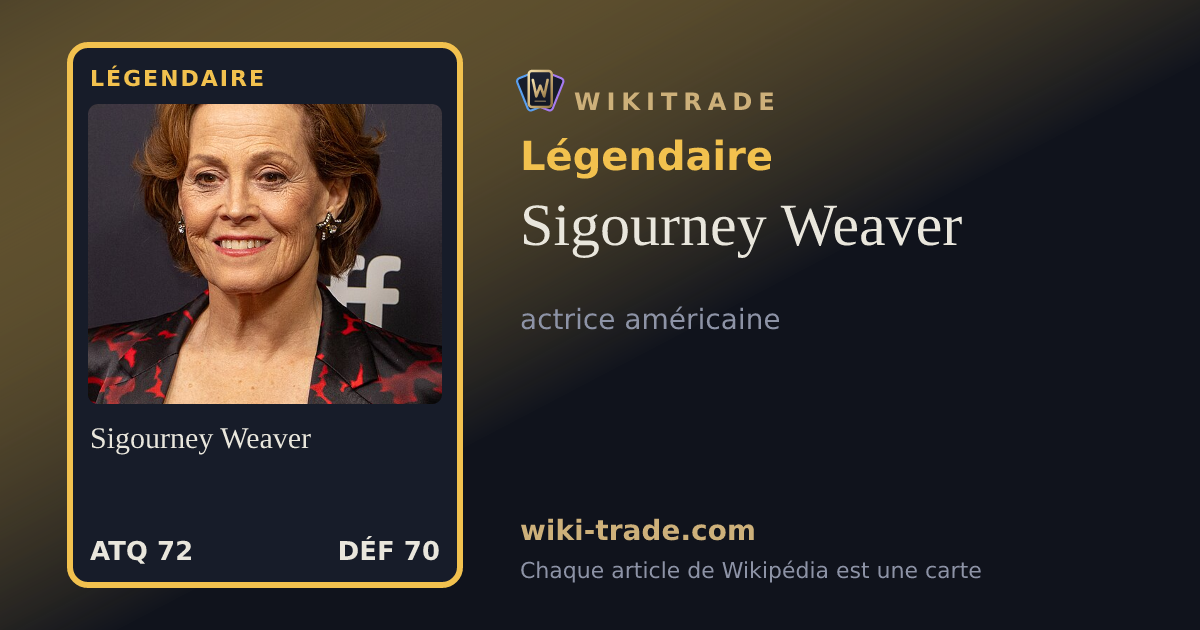 Sigourney Weaver — carte Légendaire