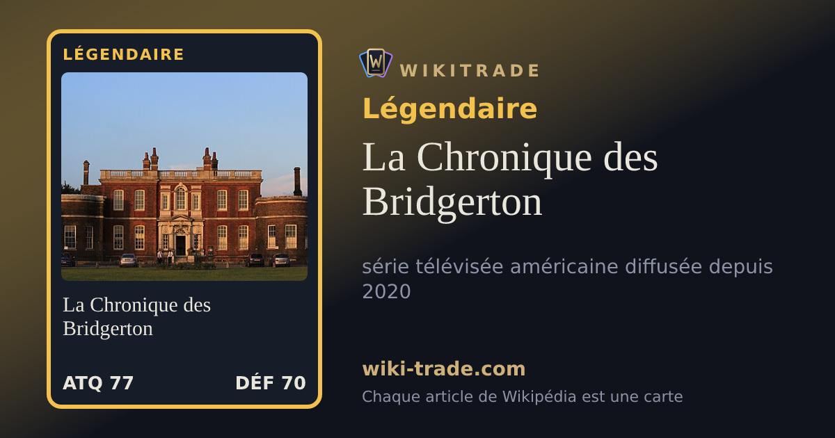 La Chronique des Bridgerton — carte Légendaire