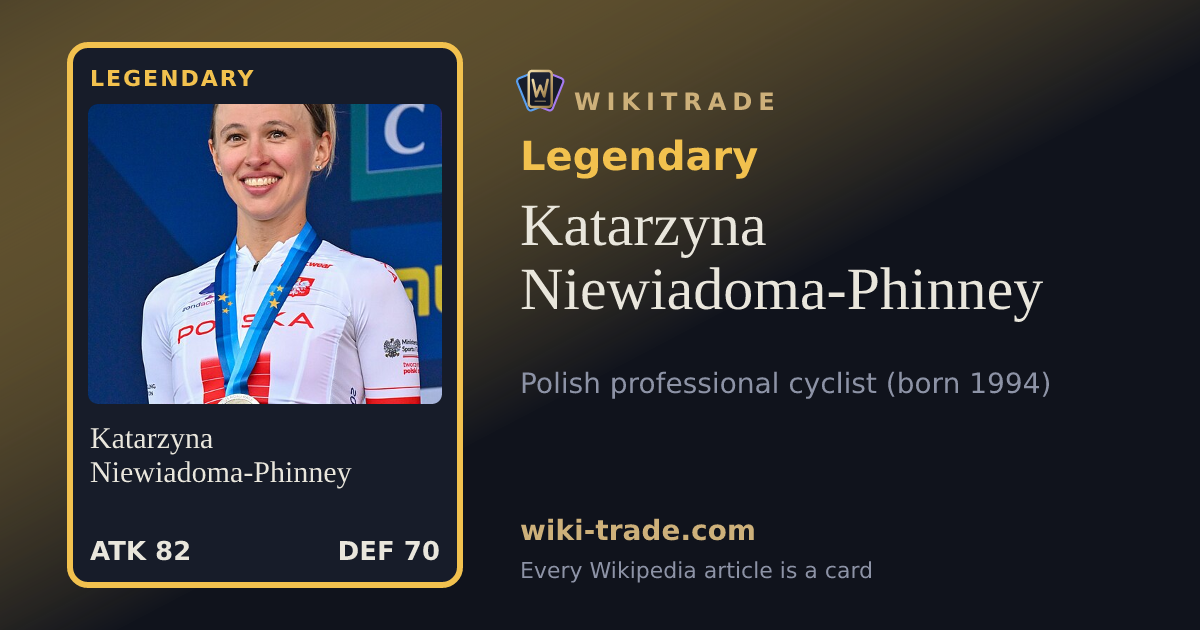 Katarzyna Niewiadoma-Phinney — Legendary card