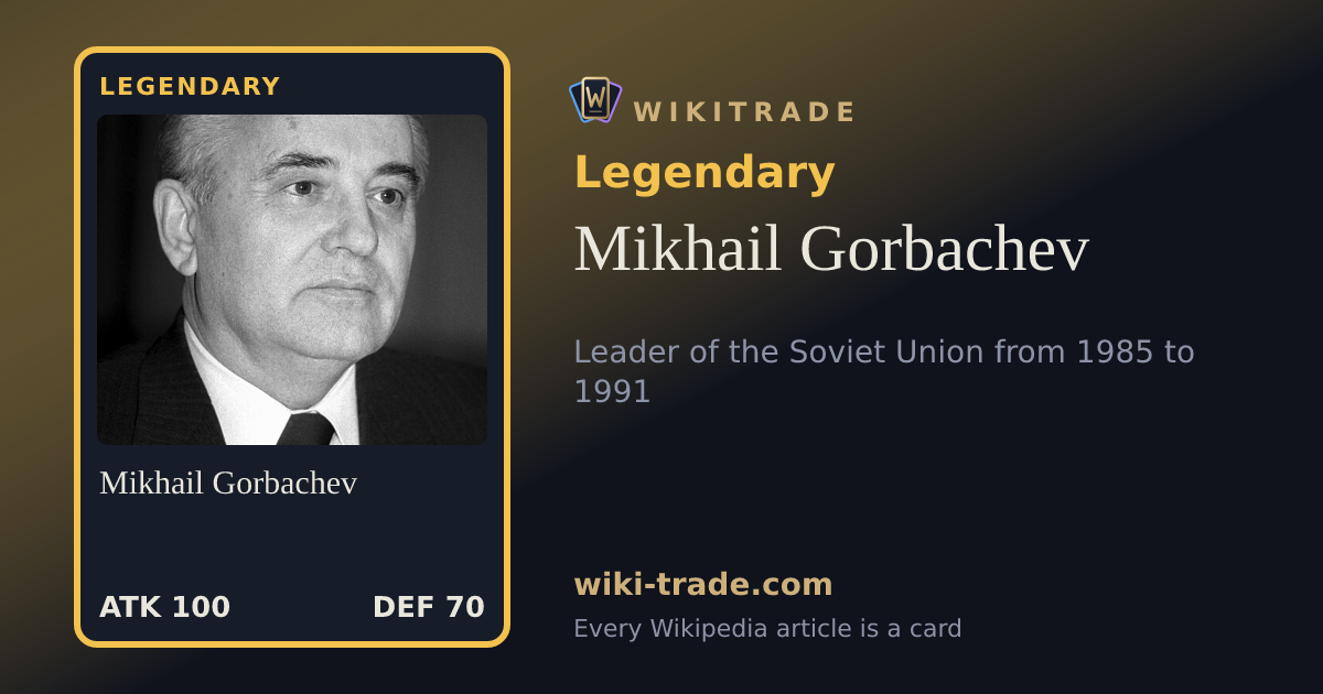 Mikhail Gorbachev — Legendary card