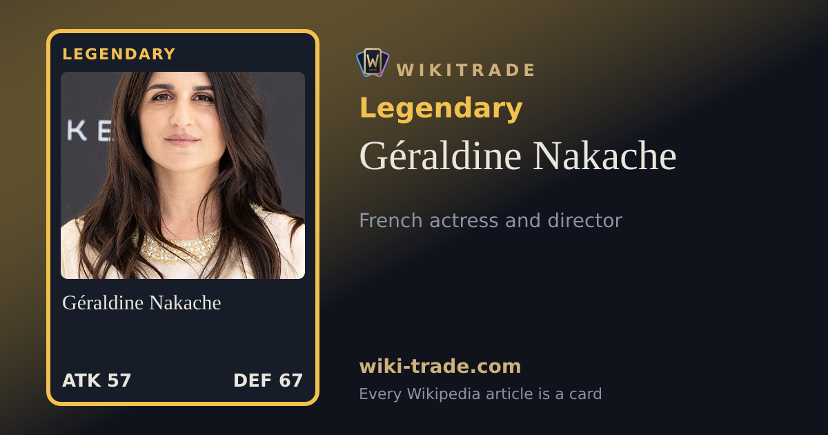 Géraldine Nakache — Legendary card