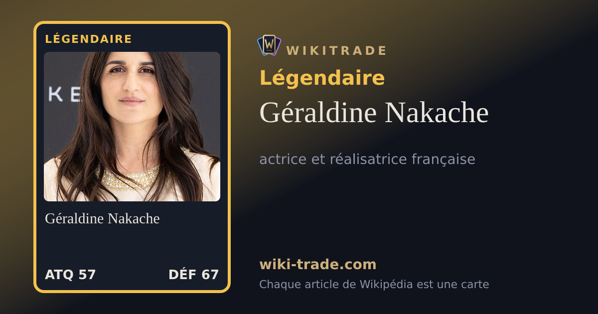 Géraldine Nakache — carte Légendaire