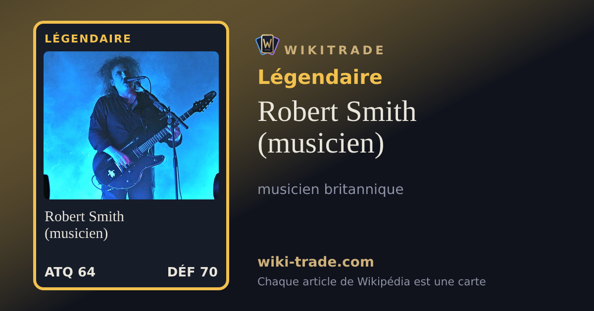 Robert Smith (musicien) — carte Légendaire