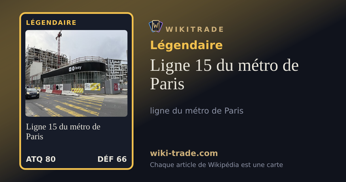 Ligne 15 du métro de Paris — carte Légendaire
