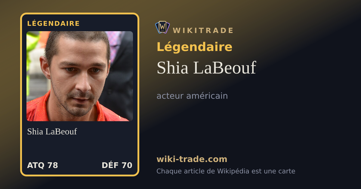 Shia LaBeouf — carte Légendaire