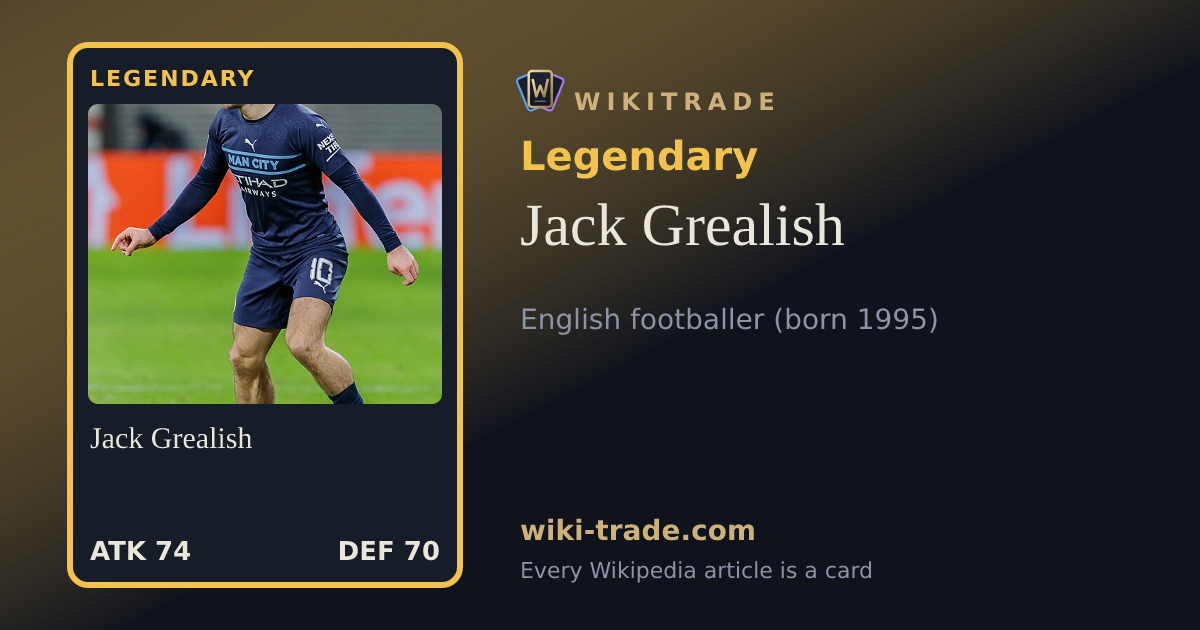 Jack Grealish — Legendary card