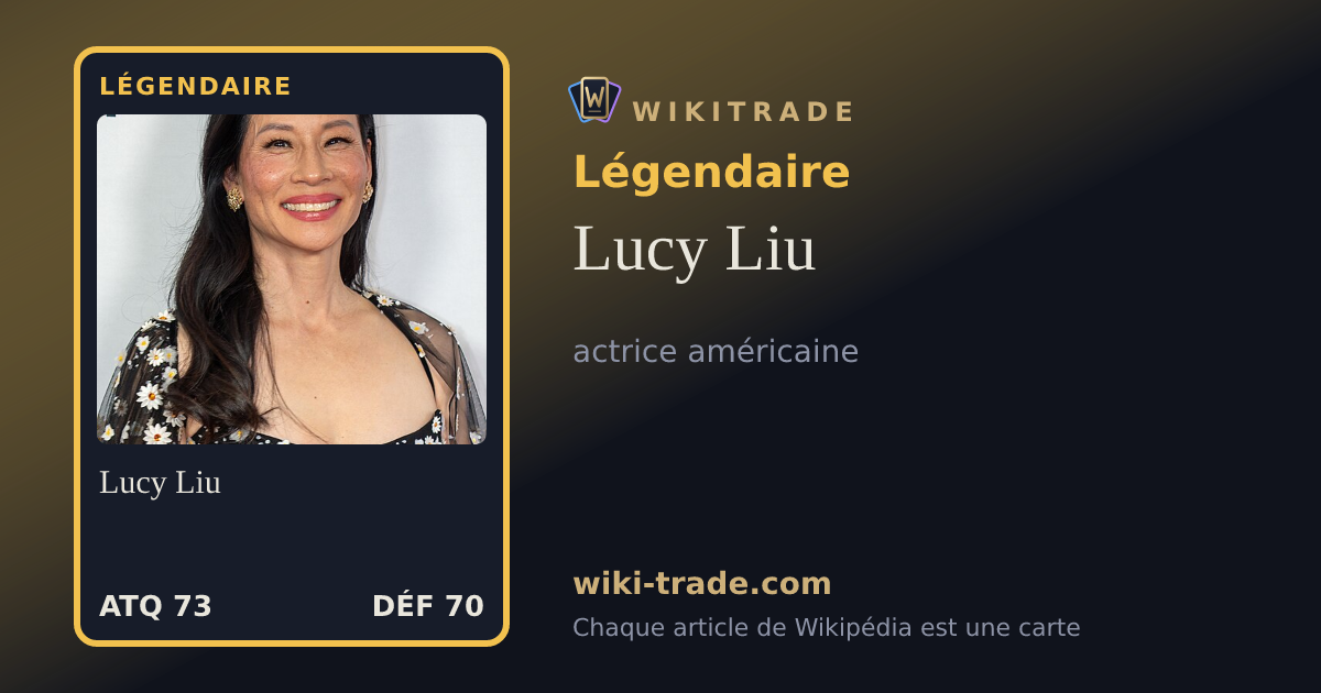 Lucy Liu — carte Légendaire