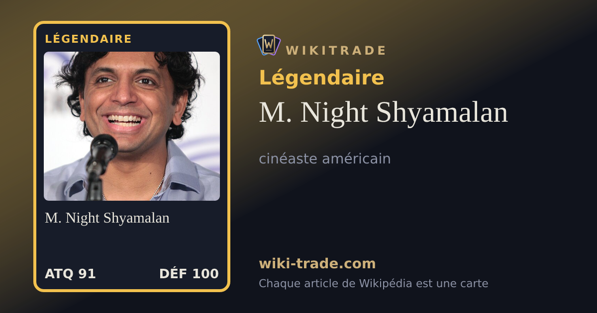 M. Night Shyamalan — carte Légendaire