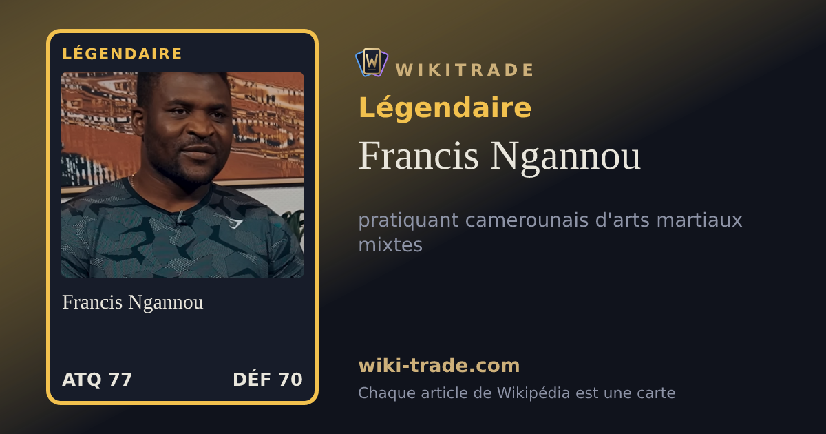Francis Ngannou — carte Légendaire