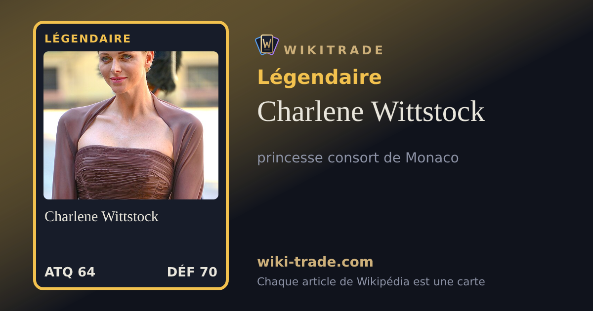 Charlene Wittstock — carte Légendaire