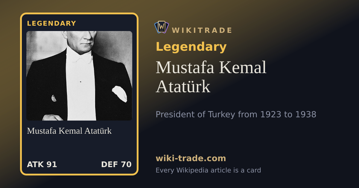 Mustafa Kemal Atatürk — Legendary card