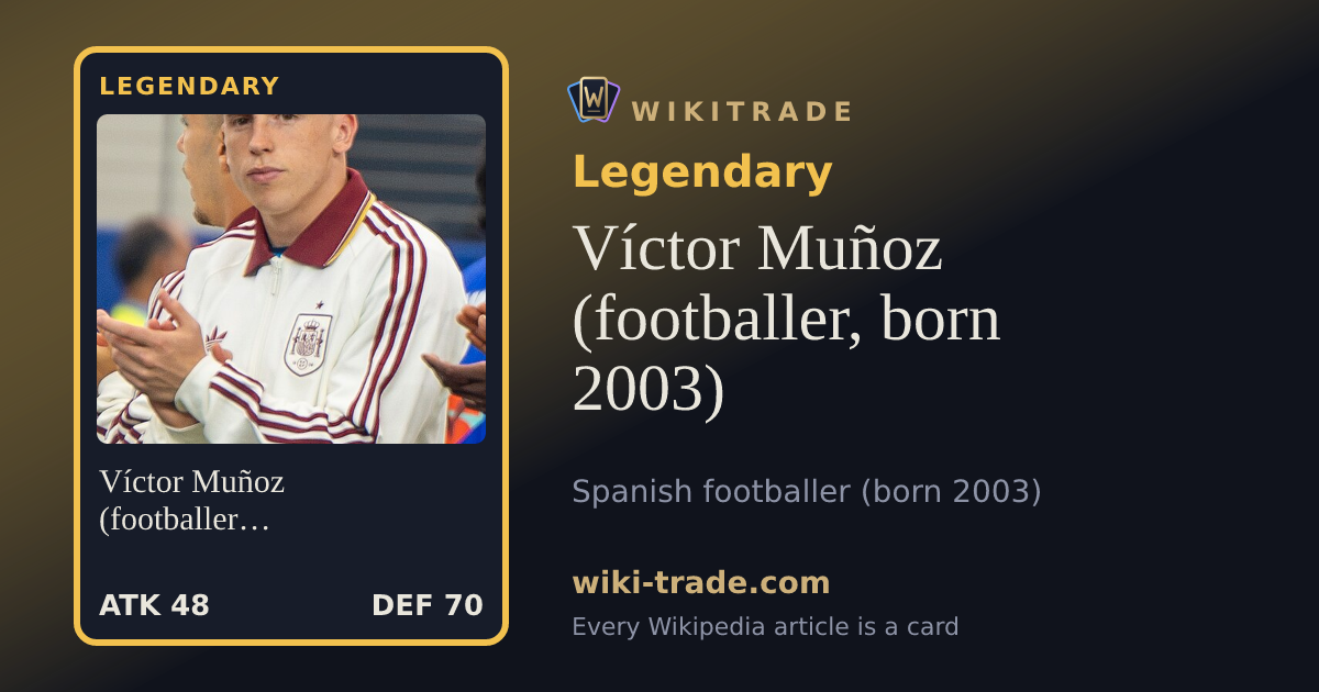 Víctor Muñoz (footballer, born 2003) — Legendary card